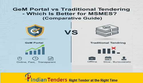 GeM Portal vs Traditional Tendering - Which Is Better for MSMEs? (Comparative Guide)