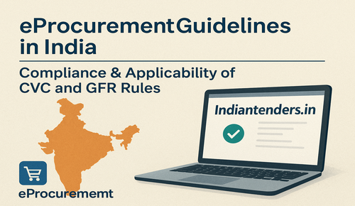 Indian e-Procurement Guidelines : e-Tenders CVC & GFR Rules